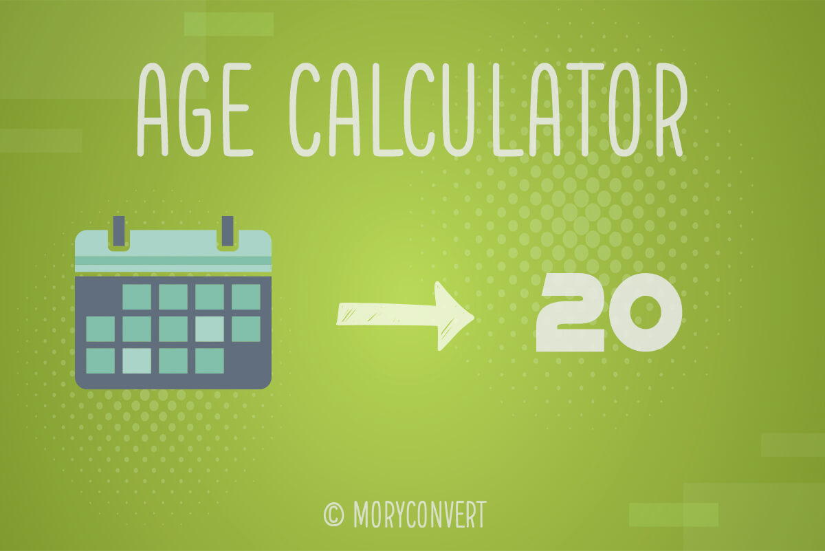 Online Age Calculator How Old Am I MoryConvert