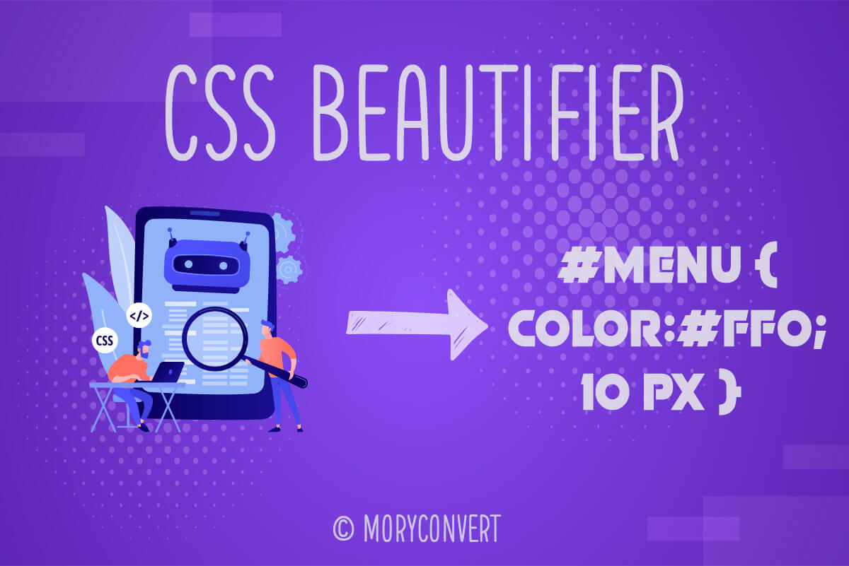 CSS Formatter | Online CSS Beautifier | MoryConvert