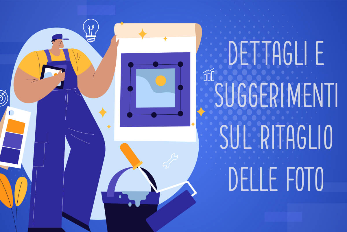 Dettagli e suggerimenti sul ritaglio delle foto