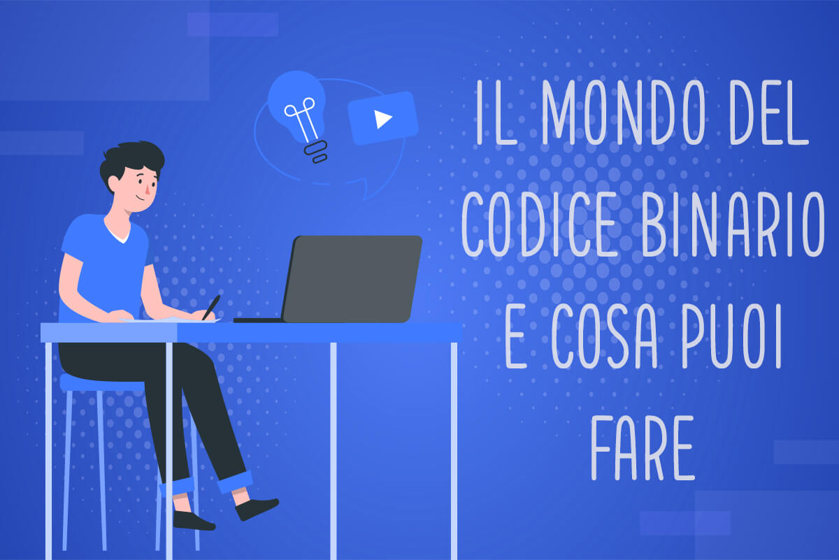 Il mondo del codice binario e cosa puoi fare