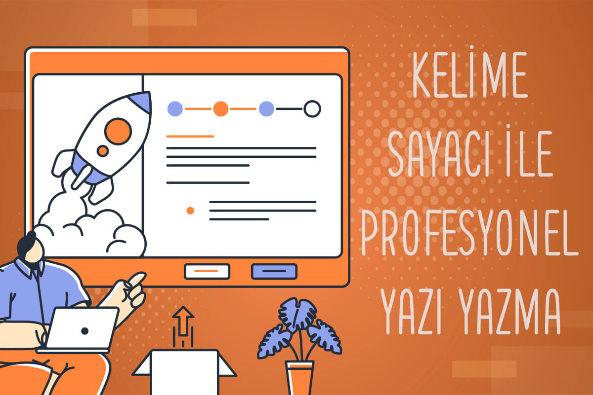 Kelime Sayacı ile Profesyonel Yazı Yazma