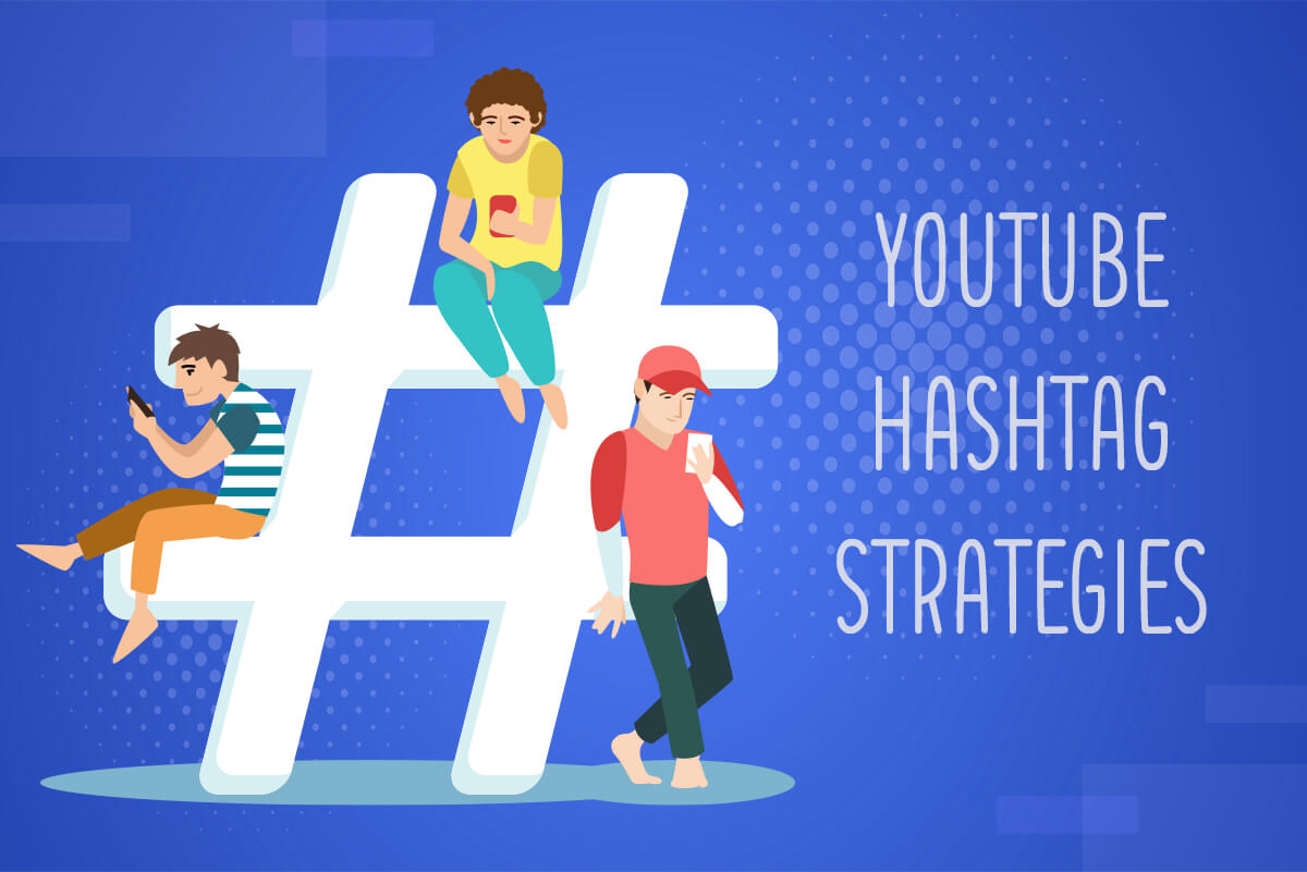 YouTube Hashtag Strategies